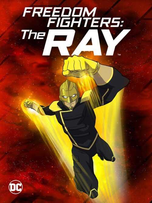 دانلود انیمیشن Freedom Fighters The Ray 2017