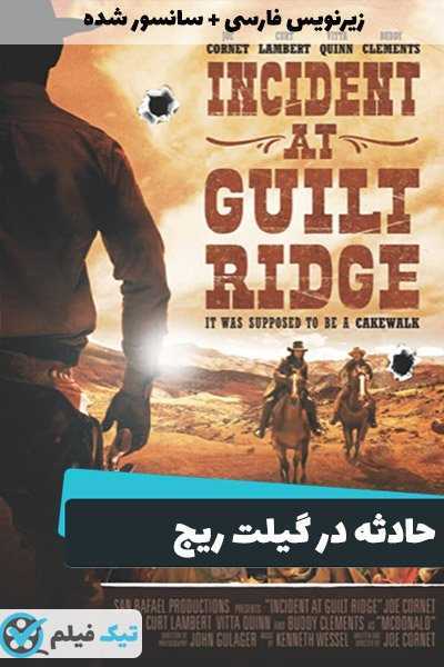 دانلود فیلم Incident at Guilt Ridge 2020 حادثه در گیلت ریج زیرنویس فارسی