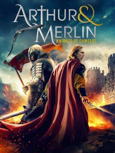 دانلود فیلم Arthur & Merlin: Knights of Camelot 2020 آرتور و مرلین: شوالیه های کملوت دوبله فارسی