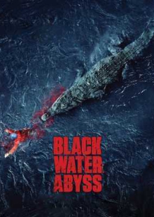 دانلود فیلم Black Water: Abyss 2020 دریاچه سیاه: پرتگاه دوبله فارسی
