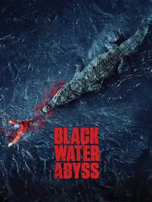 دانلود فیلم Black Water: Abyss 2020 دریاچه سیاه: پرتگاه دوبله فارسی