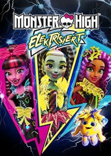 دانلود انیمیشن Monster High: Electrified 2017 دبیرستان هیولا: هیجان دوبله فارسی