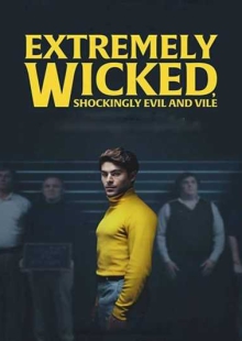 دانلود فیلم Extremely Wicked Shockingly Evil and Vile 2019 فوق العاده شرور به طرز شوکه کننده ای شیطانی و پست دوبله فارسی