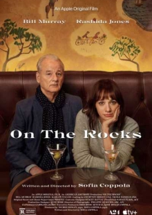 دانلود فیلم On the Rocks 2020 نوشیدنی با یخ زیرنویس فارسی