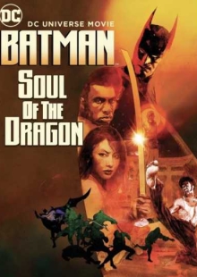 دانلود انیمیشن Batman: Soul of the Dragon 2021 بتمن : روح اژدها دوبله فارسی