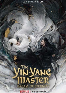 دانلود فیلم The Yin-Yang Master: Dream of Eternity 2020 استاد یین یانگ: رویای ابدیت دوبله فارسی