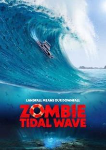 دانلود فیلم Zombie Tidal Wave 2019 امواج زامبی زیرنویس فارسی چسبیده