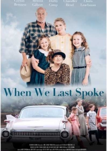 دانلود فیلم When We Last Spoke 2019 آخرین باری که صحبت کردیم زیرنویس فارسی چسبیده