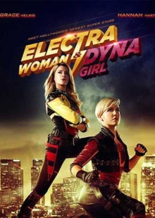 دانلود فیلم Electra Woman and Dyna Girl 2016 زن الکترا و دختر داینا دوبله فارسی