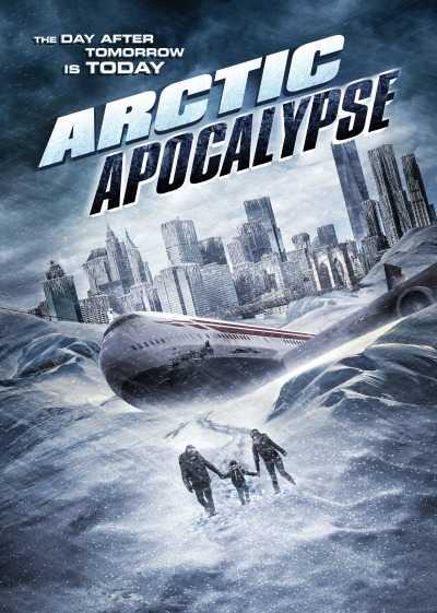 دانلود فیلم Arctic Apocalypse 2019 آخرالزمان قطب شمال