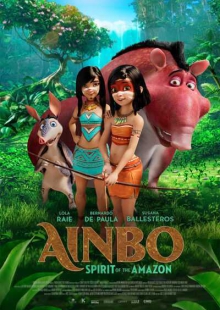 دانلود انیمیشن Ainbo 2021 آینبو: روح آمازون