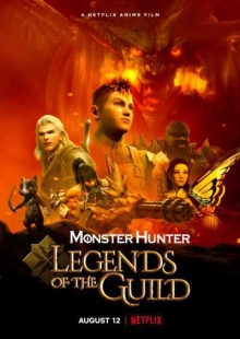 دانلود انیمیشن Monster Hunter: Legends of the Guild 2021 شکارچی هیولا: افسانه های صنف