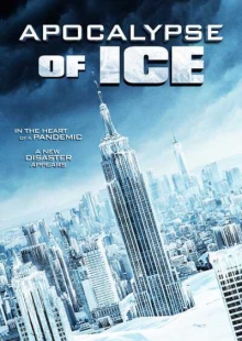 دانلود فیلم Apocalypse of Ice 2020 آخرالزمان یخی