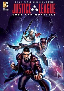 دانلود انیمیشن Justice League: Gods and Monsters 2015 لیگ عدالت : خدایان و هیولاها