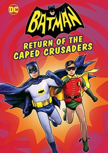 دانلود انیمیشن Batman: Return of the Caped Crusaders 2016 بتمن : بازگشت مبارزان