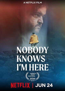 دانلود فیلم Nobody Knows I’m Here 2020 هیچکس نمی داند من اینجا هستم