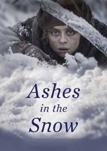 دانلود فیلم Ashes in the Snow 2018 خاکسترهایی در برف