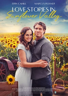 دانلود فیلم Love Stories in Sunflower Valley 2021 داستان های عاشقانه در دره گل آفتابگردان