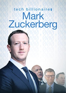 دانلود فیلم Tech Billionaires: Mark Zuckerberg 2021 میلیاردرهای حوزه تکنولوژی: مارک زاکربرگ