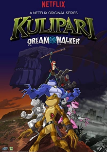 دانلود سریال انیمیشنی کولیپاری: رهرو رویا Kulipari: Dream Walker