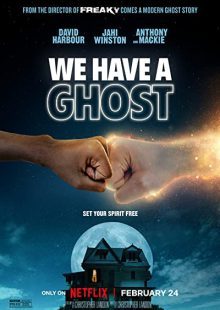 دانلود فیلم یک روح اینجاست We Have a Ghost 2023