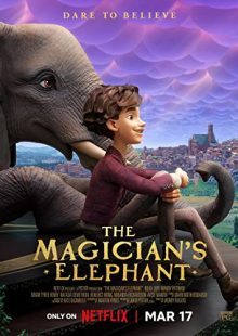 دانلود انیمیشن فیل شعبده باز The Magician’s Elephant 2023